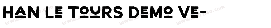 Han Le Tours Demo Ve字体转换